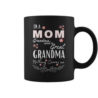 Im A Mom Grandma Great Grandma Nothing Scares Me Mothers Day Coffee Mug - Thegiftio UK