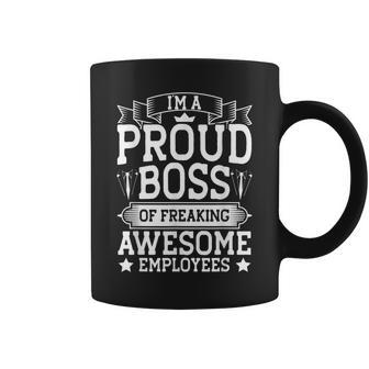 Im A Proud Boss Of Freaking Awesome Employees Boss Day Coffee Mug | Mazezy UK