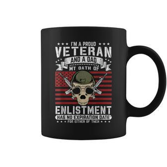 Im A Proud Veteran And A Dad My Oath Of Enlishment Usa Flag Coffee Mug - Seseable