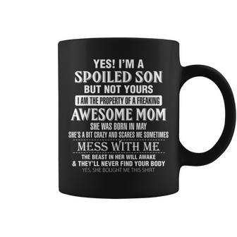 Im A Spoiled Son Awesome Mom Was Born In May Coffee Mug - Seseable