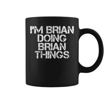 Im Brian Doing Brian Things Funny Christmas Gift Idea Coffee Mug - Seseable