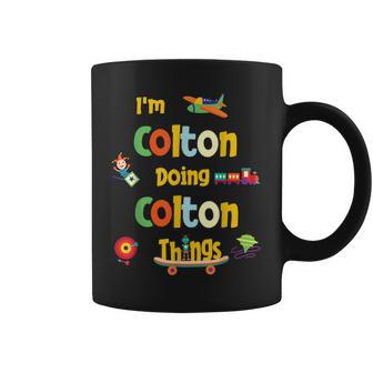 Im Colton Doing Colton Things Personalized Name Birthday Coffee Mug - Seseable