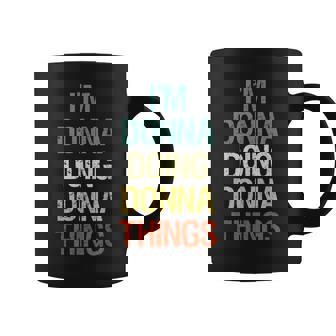 Im Donna Doing Donna Things Personalized First Name Gift Coffee Mug | Seseable UK