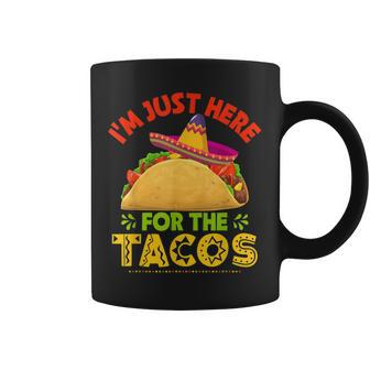 Im Just Here For The Tacos Funny Mexican Food Party Coffee Mug | Mazezy