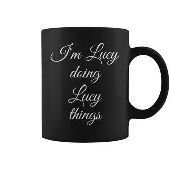 Im Lucy Doing Lucy Things Funny Birthday Name Gift Idea Coffee Mug - Seseable