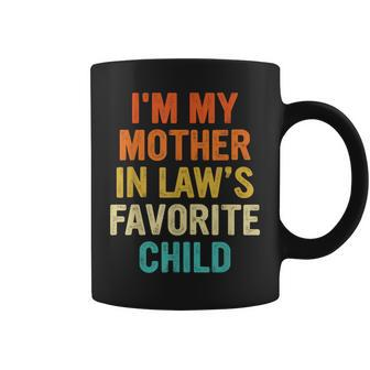 Im My Mother In Laws Favorite Child Funny Parent Men Women Coffee Mug - Thegiftio UK
