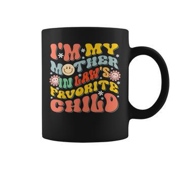 Im My Mother In Laws Favorite Child Funny Parent Men Women Coffee Mug - Thegiftio UK