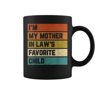 Im My Mother In Laws Favorite Child Mother In Law Vintage Coffee Mug | Mazezy AU