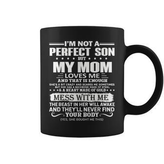 Im Not A Perfect Son But My Crazy Mom Loves Me Mothers Day Coffee Mug | Mazezy