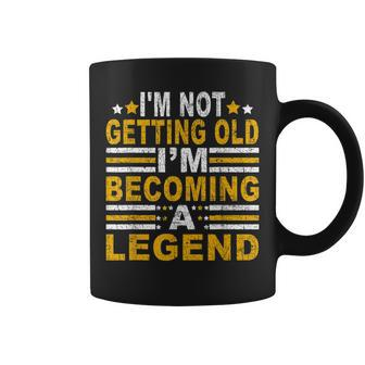 Im Not Getting Old Im Becoming A Legend Retro Vintage Coffee Mug - Seseable