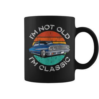 Im Not Old Im Classic Antique Car Gift Father Day Birthday Coffee Mug - Seseable