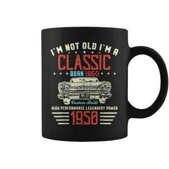 Im Not Old Im Classic Car 73Th Birthday Gifts Born In 1950 Coffee Mug - Seseable