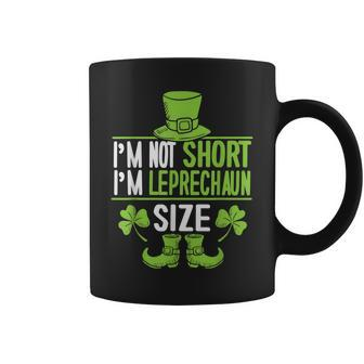Im Not Short Im Leprechaun Size St Patricks Day Coffee Mug - Thegiftio