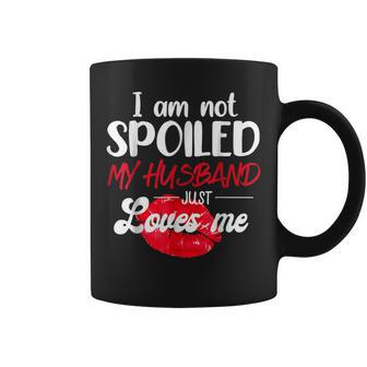 Im Not Spoil My Husband Just Loves Me Couples Valentine Coffee Mug - Seseable