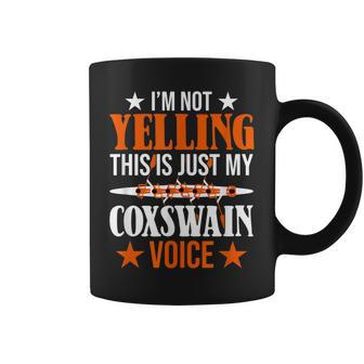 Im Not Yelling This Is Just My Coxswain Voice Crew Rowing Coffee Mug | Mazezy