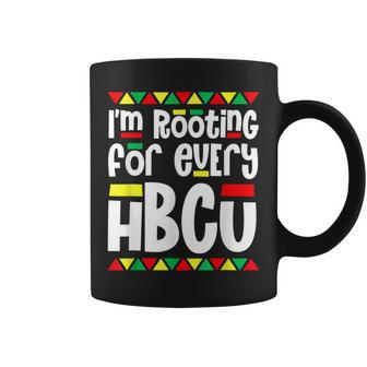 Im Rooting For Every Hbcu Black Pride African Pride Month Coffee Mug - Seseable
