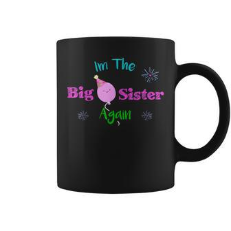 Im The Big Sister Again Baby Kids Novelty Gift Coffee Mug | Mazezy