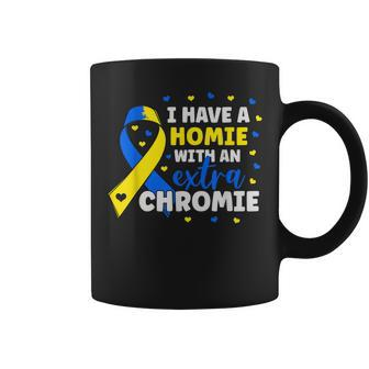 Im The Homie With Extra Chromie Down Syndrome Awareness Day Coffee Mug | Mazezy DE
