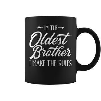 Im The Oldest Brother I Make The Rules Coffee Mug | Mazezy