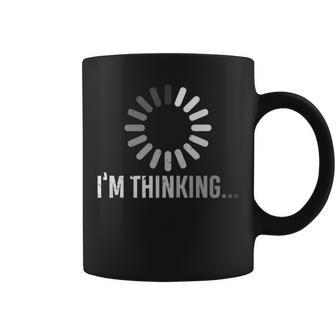 Im Thinking Funny Im Processing This Computer Nerd Coffee Mug - Seseable