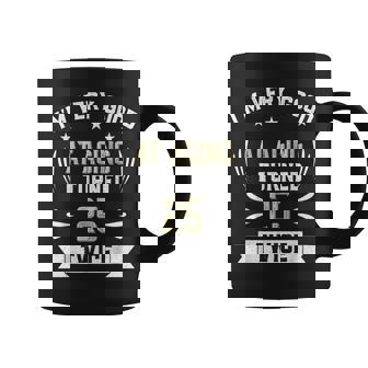 Im Very Good At Aging I Turned 25 Twice Funny 50Th Birthday Coffee Mug | Mazezy