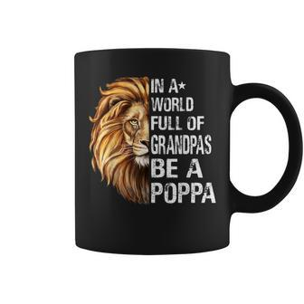 In A World Full Of Grandpas Be A Poppa Lion Funny Coffee Mug | Mazezy