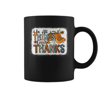 In All Things Give Thanks Fall Autumn Season Coffee Mug - Seseable