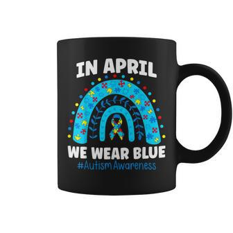 In April We Wear Blue Rainbow Autism Awareness Month Be Kind Coffee Mug | Mazezy
