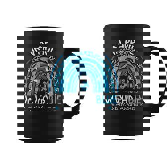 In April We Wear Blue Rainbow Autism Awareness Month   Coffee Mug