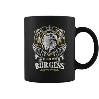 In Case Of Emergency My Blood Type Is Burgess Gifts Coffee Mug - Thegiftio UK