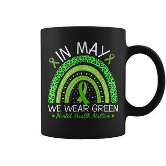 In May We Wear Green For Mental Health Awareness Month Coffee Mug | Mazezy