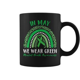 In May We Wear Green Mental Health Awareness Green Rainbow Coffee Mug - Thegiftio UK