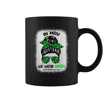 In May We Wear Green Messy Bun Mental Health Awareness Month Coffee Mug - Thegiftio UK