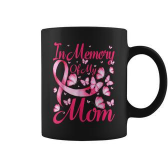 In Memory Of My Mom Breast Cancer Awareness Butterfly Coffee Mug | Mazezy