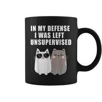 In My Defense I Was Left Unsupervised Cat Funny Humoristisch  Tassen