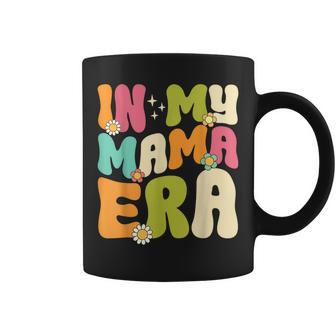 In My Mama Era Groovy Mothers Day Women Mom Life Retro Coffee Mug | Mazezy