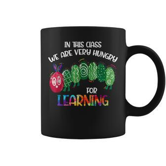 In This Class Were Very Hungry For Learning Caterpillar Coffee Mug - Seseable