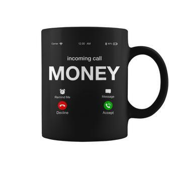 Incoming Call Money Is Calling Illustration Graphic Designs Coffee Mug | Mazezy
