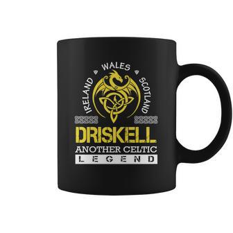 Ireland Wales Scotland Driskell Another Celtic Legend Name Coffee Mug - Thegiftio UK