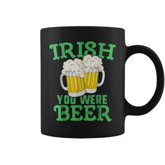 Irish You Were Beer Clover For Funny St Patricks Day 2023 Coffee Mug - Seseable