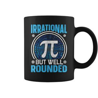 Irrational But Well Rounded Pi Day Math Lover Coffee Mug - Seseable