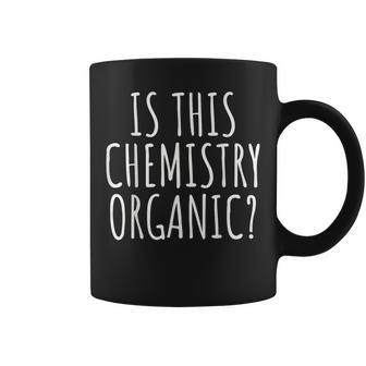 Is This Chemistry Organic Chemistry Teacher Coffee Mug - Thegiftio UK