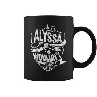 Its A Alyssa Thing You Wouldnt Understand Coffee Mug - Seseable