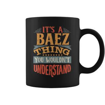 Its A Baez Thing You Wouldnt Understand Coffee Mug - Seseable