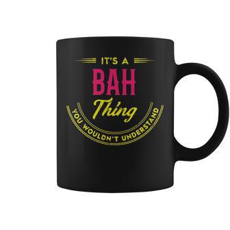 Its A Bah Thing You Wouldnt Understand Personalized Name Gifts With Name Printed Bah Coffee Mug - Seseable