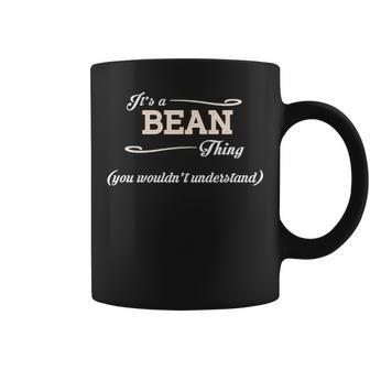 Its A Bean Thing You Wouldnt Understand Bean For Bean Coffee Mug - Seseable