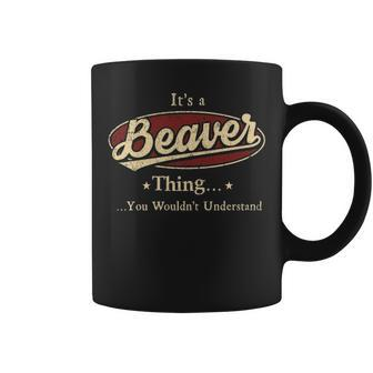 Its A Beaver Thing You Wouldnt Understand Shirt Personalized Name Gifts T Shirt Shirts With Name Printed Beaver Coffee Mug - Thegiftio UK