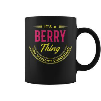 Its A Berry Thing You Wouldnt Understand Personalized Name Gifts With Name Printed Berry Coffee Mug - Seseable