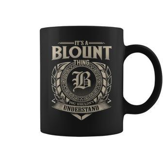 Its A Blount Thing You Wouldnt Understand Name Vintage Coffee Mug - Seseable