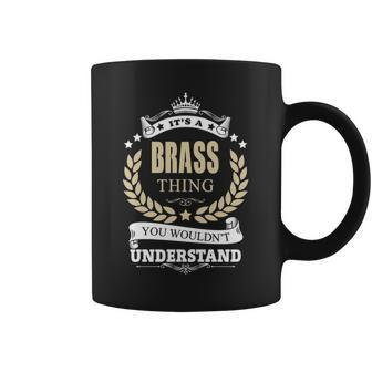 Its A Brass Thing You Wouldnt Understand Shirt Personalized Name Gifts T Shirt Shirts With Name Printed Brass Coffee Mug - Thegiftio UK